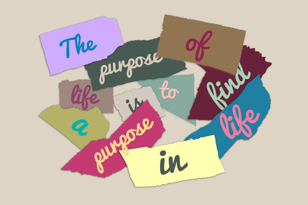 A purpose driven life.